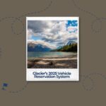Glacier National Park 2025 Vehicle Reservation System