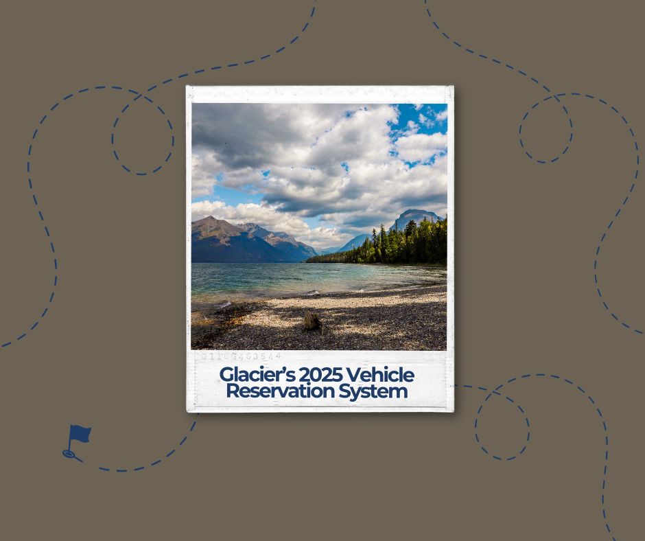 Glacier National Park 2025 Vehicle Reservation System
